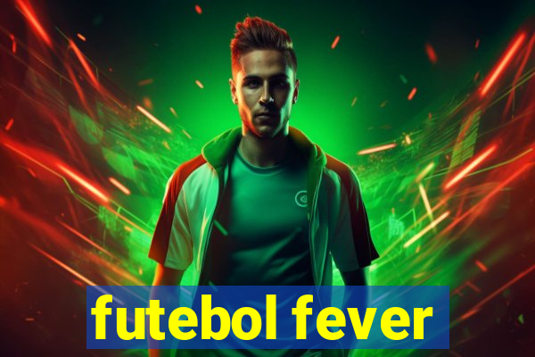 futebol fever